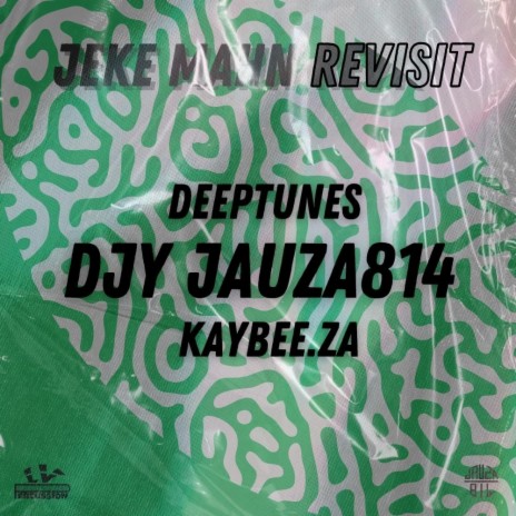 Jeke Mahn (Kay'Tunes'814 Remix) ft. DeepTunes, Kaybee.za & Kay'Tunes'814