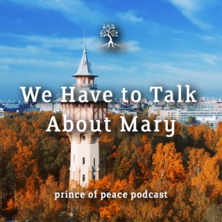 We Have to Talk About Mary