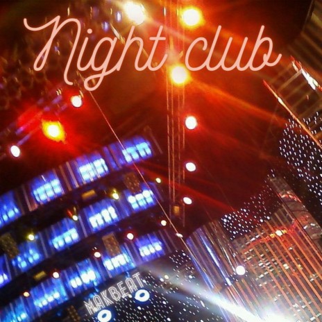 Night Club | Boomplay Music