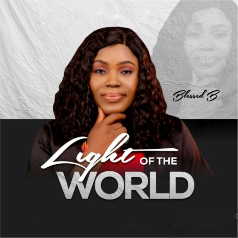 LIGHT OF THE WORLD | Boomplay Music