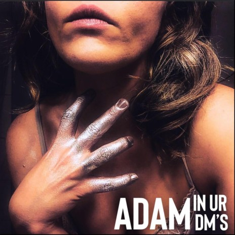 Adam In Your DM's | Boomplay Music