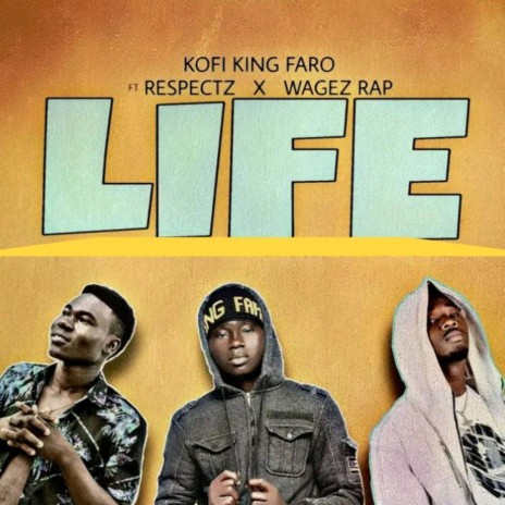 Life ft. Wages Rap & Respectz | Boomplay Music