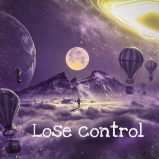 Lose control