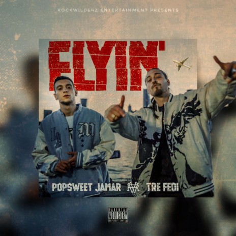 Flyin' ft. Popsweet Jamar | Boomplay Music