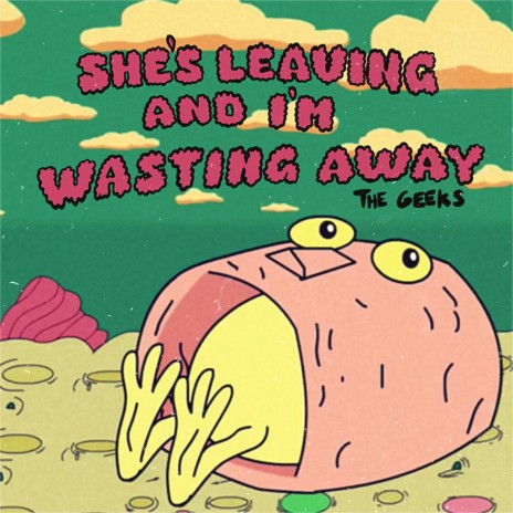 She's Leaving and I'm Wasting Away | Boomplay Music