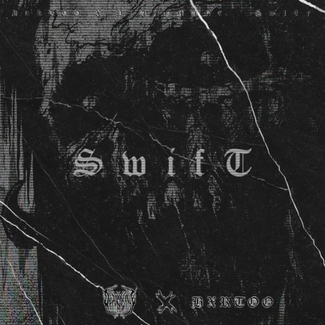 Swift ft. BXRTOO | Boomplay Music