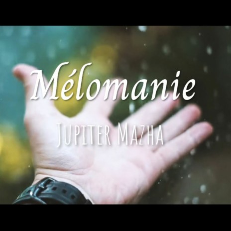 Mélomanie Ep 1 ~ Jupiter Rain | Boomplay Music