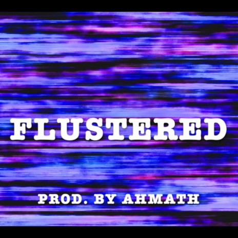 Flustered | Boomplay Music