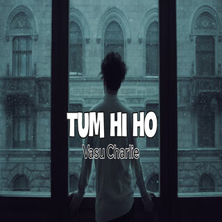 Tum Hi Ho