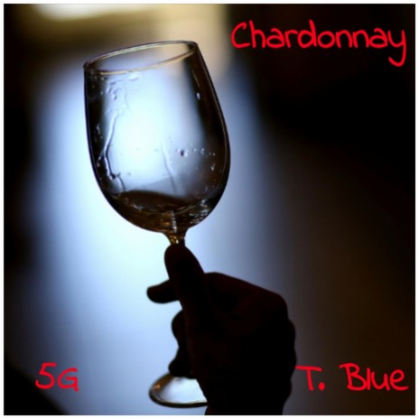 Chardonnay ft. T. Blue | Boomplay Music