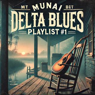 Munai Delta Blues Playlist #1