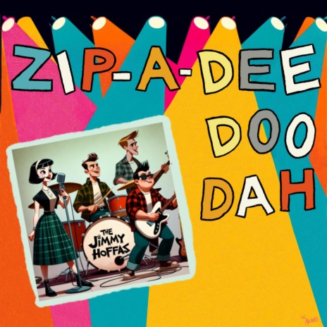 Zip-A-Dee Doo Dah ft. The Jimmy Hoffas | Boomplay Music