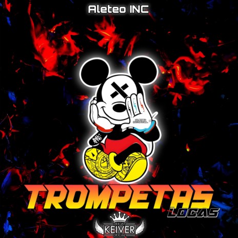 Trompetas Locas ft. Dj Keiver | Boomplay Music