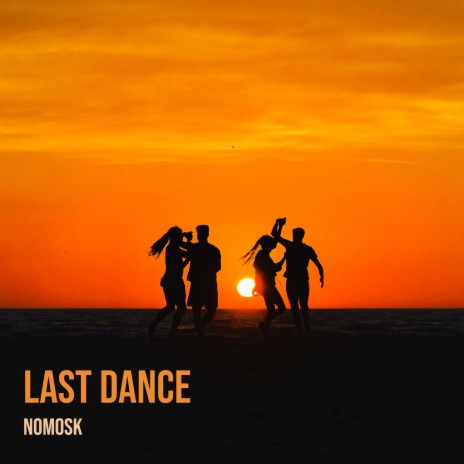 Last Dance | Boomplay Music