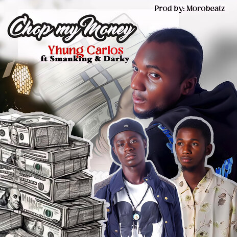 Chop My Money ft. Smanking & Darky | Boomplay Music