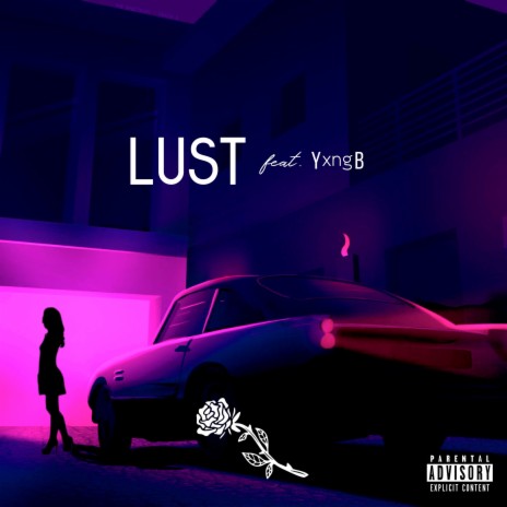 LUST ft. YxngB | Boomplay Music