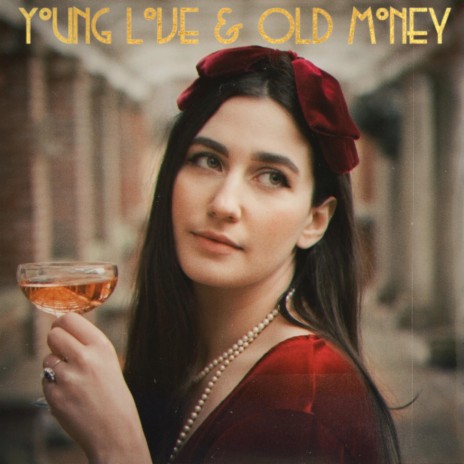Young Love & Old Money | Boomplay Music