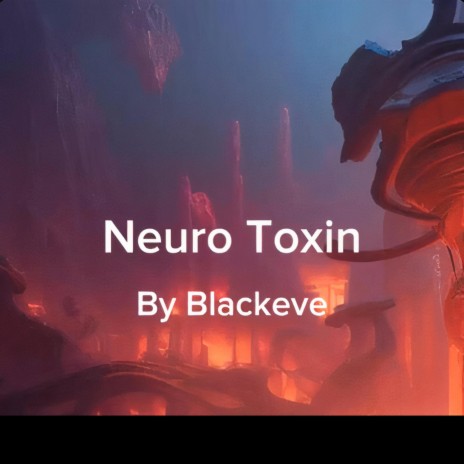 Neuro Toxin | Boomplay Music
