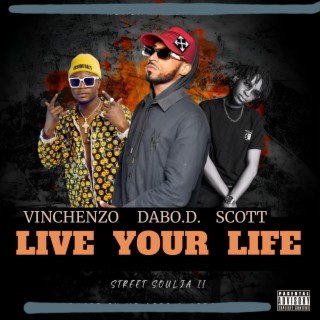 Live your life (feat. Vinchenzo)