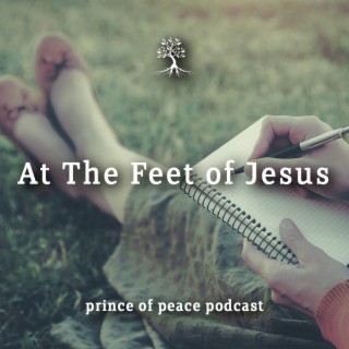 At The Feet of Jesus