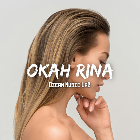 Okah Rina | Boomplay Music