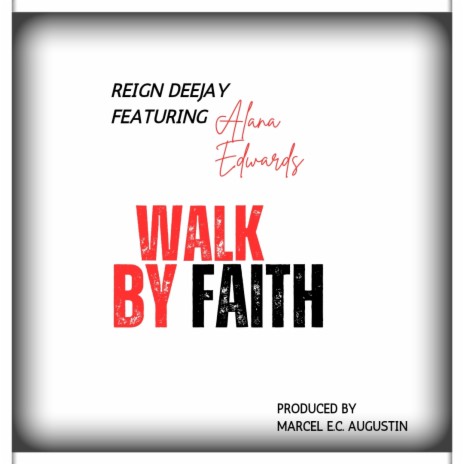 Walk By Faith ft. Alana Edwards | Boomplay Music