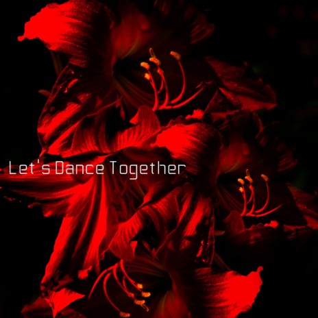 Let's Dance Together | Boomplay Music