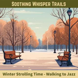 Winter Strolling Time-Walking to Jazz