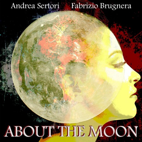 About the Moon ft. Fabrizio Brugnera | Boomplay Music