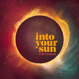 Into Your Sun