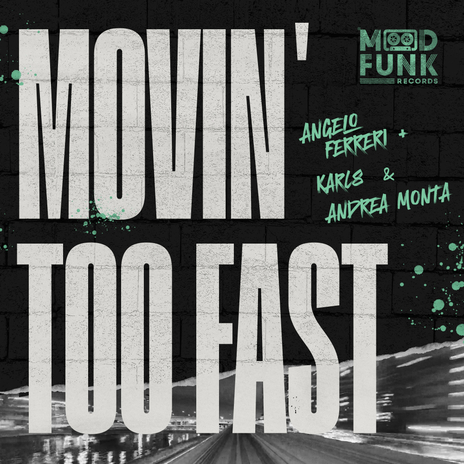 Movin' Too Fast (Empire Mix - Edit) ft. Karl8 & Andrea Monta | Boomplay Music