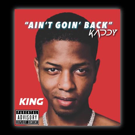 Ain't Goin' Back | Boomplay Music