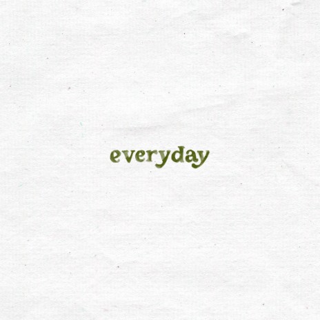 Everyday | Boomplay Music