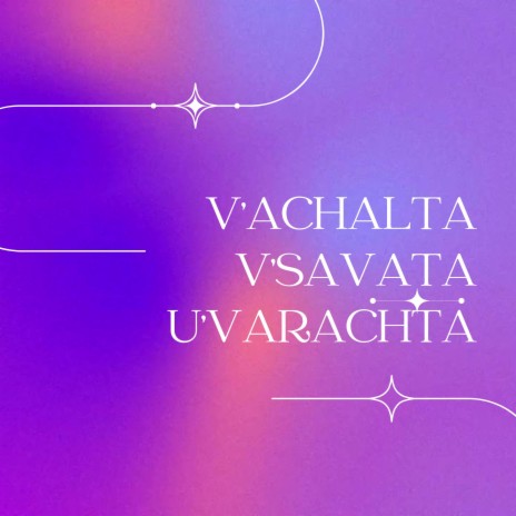 V'Achalta V'Savata Uvarachta | Boomplay Music