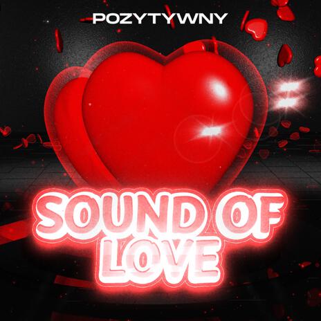 Sound Of Love | Boomplay Music