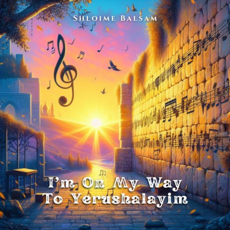 I'm On My Way To Yerushalayim | Boomplay Music