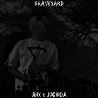 GRAVEYARD (JUCINDA's PRODUCTION)