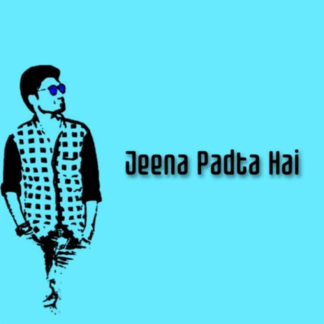 Jeena Padta Hai | Boomplay Music