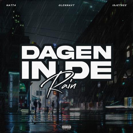 Dagen In De Rain ft. GlennaVT & Isjethee | Boomplay Music