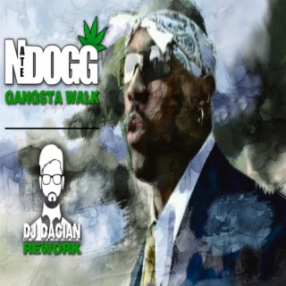 Nate Dogg (Gangsta Walk) (DJ Dacian Remix)