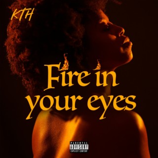 Fire In Your Eyes