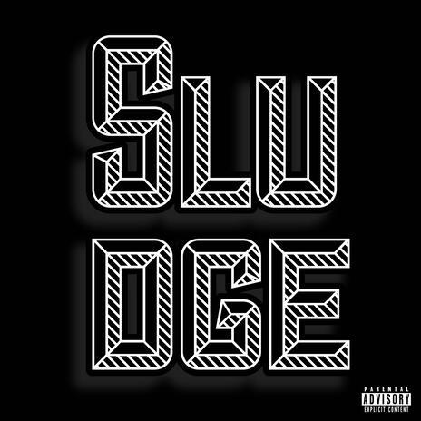 Sludge | Boomplay Music