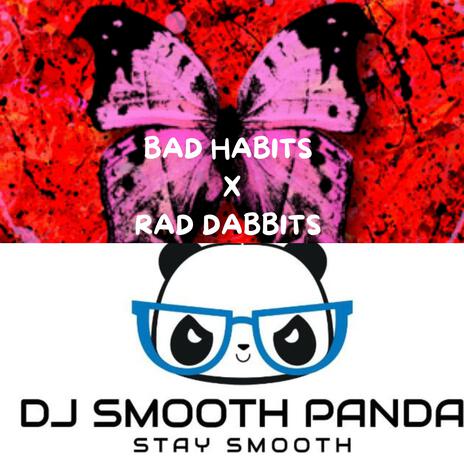 Bad Habits x Rad Dabbits | Boomplay Music