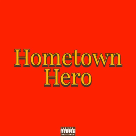 Hometown Hero | Boomplay Music