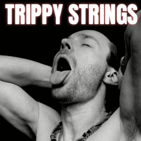 Trippy Strings | Boomplay Music