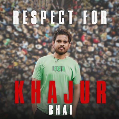 Respect for Khajur Bhai | Boomplay Music