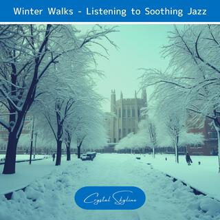 Winter Walks-Listening to Soothing Jazz