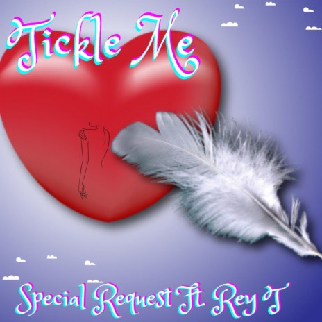 Tickle Me ft. Rey T. | Boomplay Music