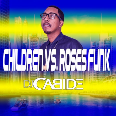 Children vs Roses Funk | Boomplay Music