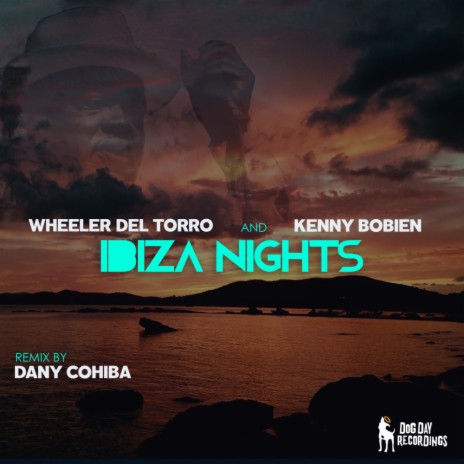 Ibiza Nights (Dany Cohiba Remix) ft. Kenny Bobien | Boomplay Music